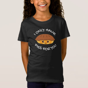 Camiseta Eu Só Tenho Tortas Para Você