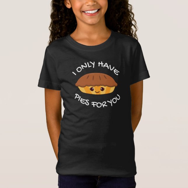 Camiseta Eu Só Tenho Tortas Para Você (Frente)