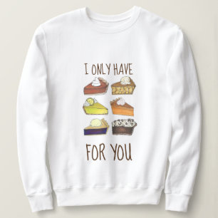 Camiseta Eu só tenho tortas para você, maluco.