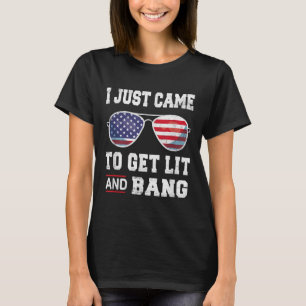 Camiseta Eu Só Vim Para Lit & Bang 4 De Julho