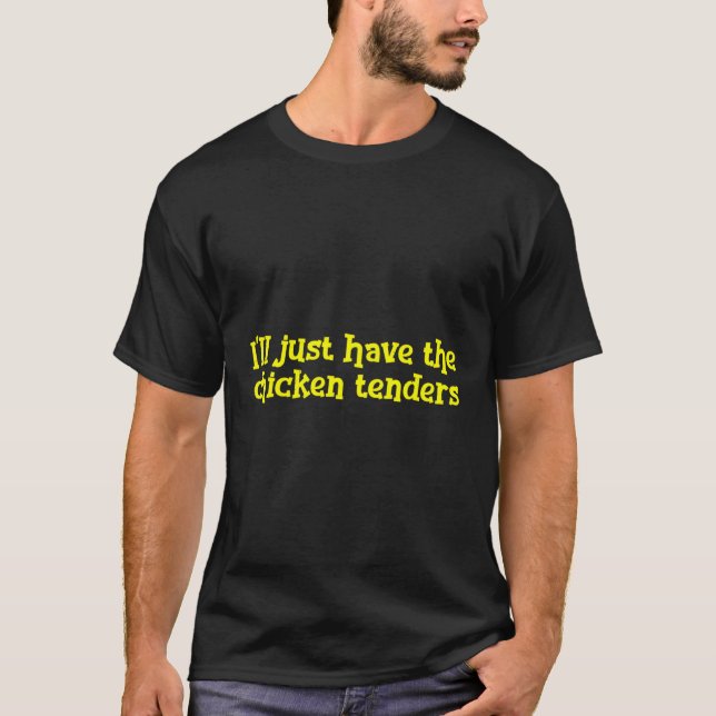 Camiseta Eu Só Vou Ter O Frango Que Entra No Chicken (Frente)