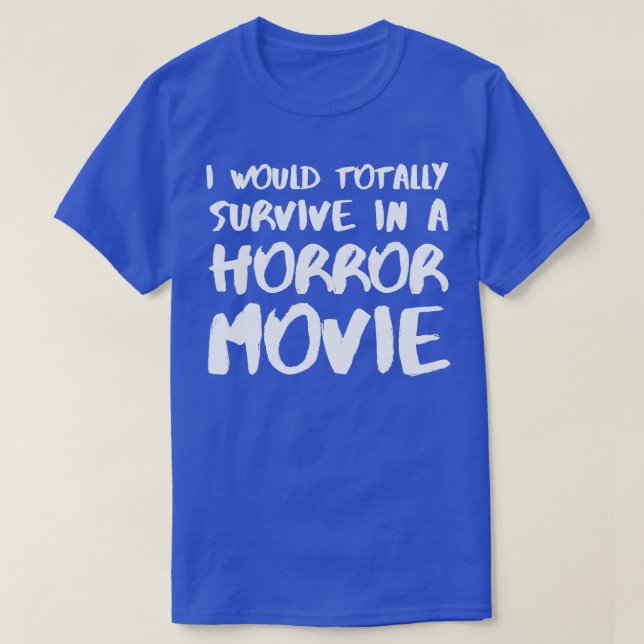 Camiseta Eu Sobreviveria Totalmente Num Filme De Horror (Frente do Design)