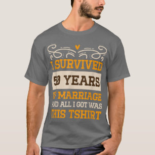 Camiseta Eu Sobrevivi 50 Anos De Casamento Aniversário De C