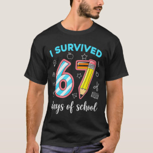 Camiseta Eu Sobrevivi 67 Dias De Escola Engraçado 67 Meme P