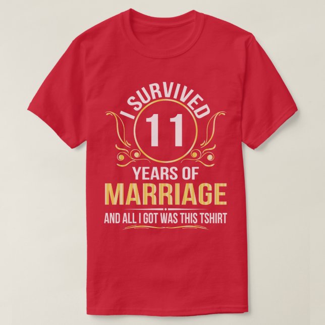 Camiseta Eu Sobrevivi A 11 Anos De Casamento De Casamento E (Frente do Design)