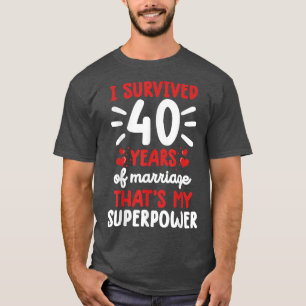Camiseta Eu Sobrevivi A 40 Anos De Casamento 40º Casamento