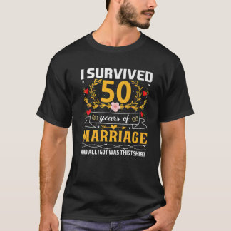 Camiseta Eu Sobrevivi A 50 Anos De Casamento E Tudo O Que E