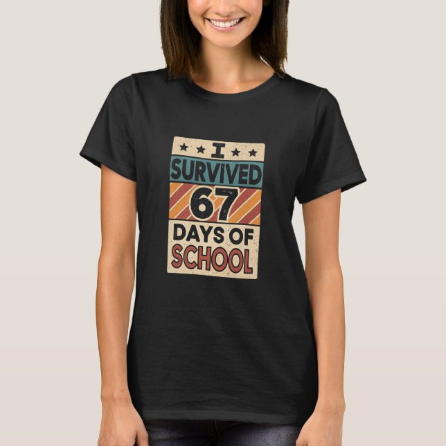 Camiseta Eu Sobrevivi a 67 Sessenta e Sete Dias de Aula (Frente)