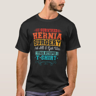 Camiseta Eu Sobrevivi à Cirurgia de Hérnia  Recuperação Les