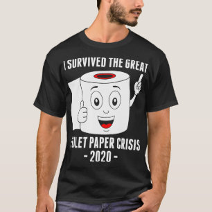Camiseta Eu Sobrevivi À Crise Do Papel De Banheiro De Exce