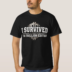 Camiseta Eu Sobrevivi à Crise Financeira da Edição de $40 T