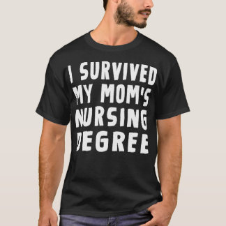 Camiseta Eu sobrevivi à minha escola de enfermagem de Mãe