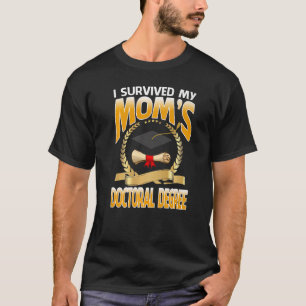 Camiseta Eu Sobrevivi À Minha Mãe De Doutorado Gra