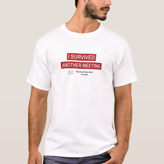 Camiseta Eu Sobrevivi A Outra Reunião (Frente)