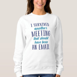 Camiseta Eu Sobrevivi A Outra Reunião
