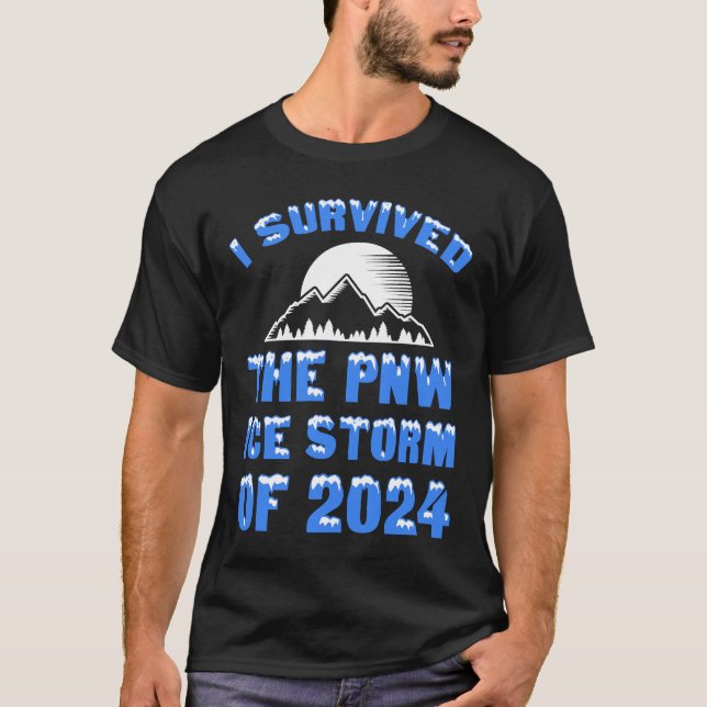 Camiseta Eu Sobrevivi À Tempestade De Gelo PNW De 2024 (Frente)