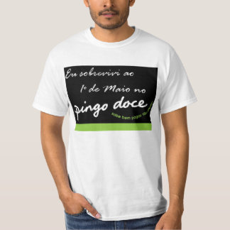 Camiseta Eu sobrevivi ao 1º de maio no pingo doce
