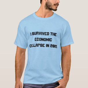 Camiseta Eu sobrevivi ao colapso econômico em 2025