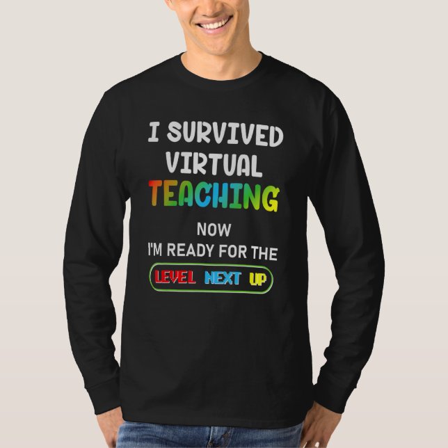Camiseta Eu Sobrevivi Ao Ensino Virtual Agora Estou Pronto  (Frente)