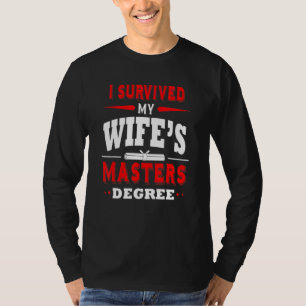 Camiseta Eu Sobrevivi ao meu grau de Mestrado de esposas