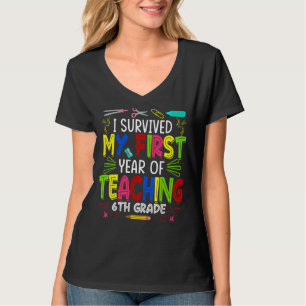 Camiseta Eu Sobrevivi Ao Meu Primeiro Ano Ensinando 6 De Vo
