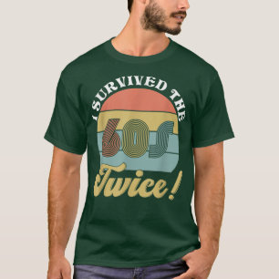 Camiseta Eu Sobrevivi Aos 60 Duas Vezes