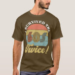 Camiseta Eu Sobrevivi Aos 60 Duas Vezes<br><div class="desc">Eu Sobrevivi Aos 60 Duas Vezes.</div>