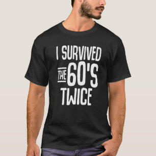 Camiseta Eu Sobrevivi aos 60 e 60, 70, 70 anos