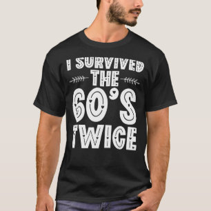 Camiseta Eu Sobrevivi aos 60 e 60, 70, 70 anos