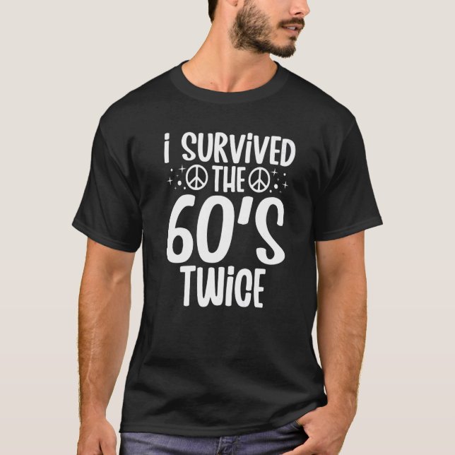 Camiseta Eu Sobrevivi aos 60 e 60, 70, 70 anos (Frente)