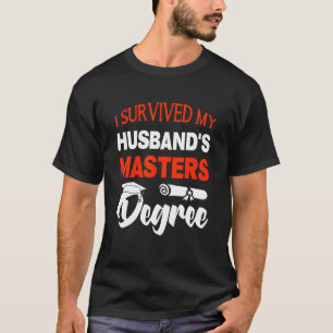Camiseta Eu Sobrevivi Aos Meus Maridos Mestrados Graduação 