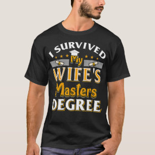 Camiseta Eu Sobrevivi aos meus Mestrados de Wife Graduação