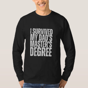 Camiseta Eu Sobrevivi aos meus Mestrados Pais com MBA Engra