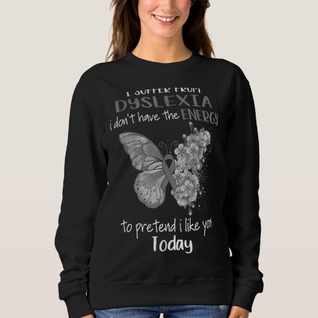 Camiseta Eu Sofro De Cinzas De Borboletas De Dislexia (Frente)