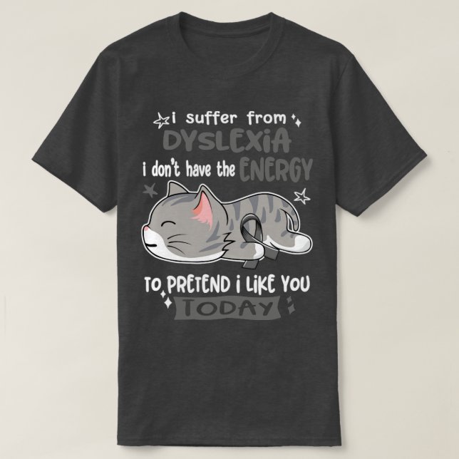 Camiseta Eu Sofro De Dislexia Eu Não Tenho Energia Para P (Frente do Design)