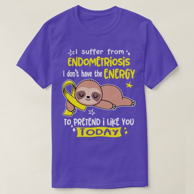 Camiseta Eu Sofro De Endometriose Eu Não Tenho Energia (Frente do Design)