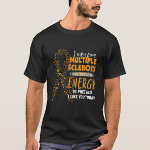 Camiseta Eu Sofro De Esclerose Múltipla Eu Gosto De Você Ho