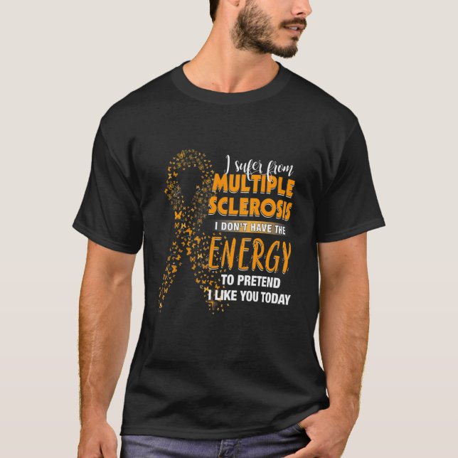 Camiseta Eu Sofro De Esclerose Múltipla Eu Gosto De Você Ho (Frente)