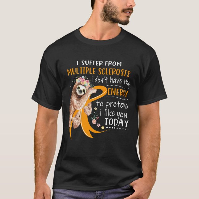 Camiseta Eu sofro de esclerose múltipla não tenho (Frente)