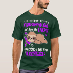 Camiseta Eu Sofro De Fibromialgia Eu Não Tenho Energia