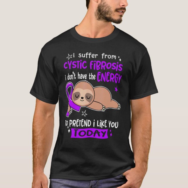 Camiseta Eu Sofro De Fibrose Cística Para Fingir Que Gosto  (Frente)