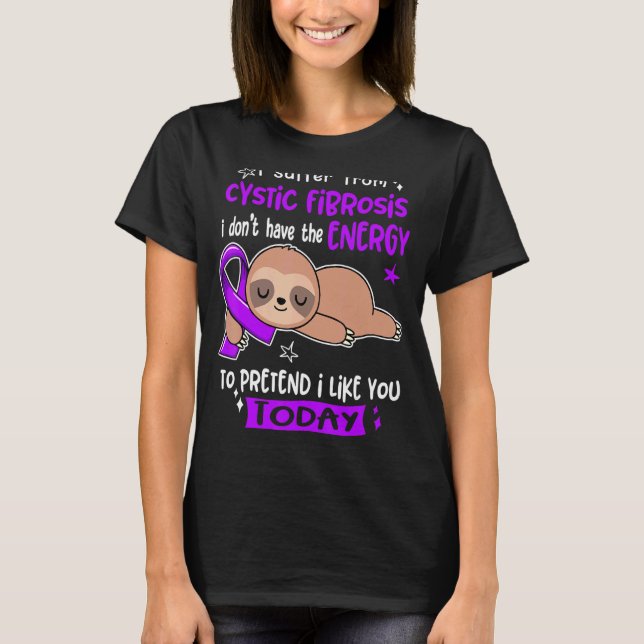 Camiseta Eu Sofro De Fibrose Cística Para Fingir Que Gosto  (Frente)