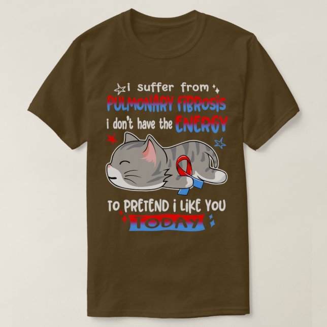 Camiseta Eu Sofro De Fibrose Pulmonar Eu Não Tenho A E (Frente do Design)