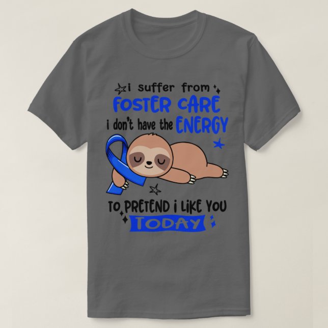 Camiseta Eu Sofro De Foster Care Eu Não Tenho Energia T (Frente do Design)