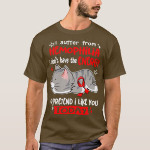 Camiseta Eu Sofro De Hemofilia Eu Não Tenho Energia Para