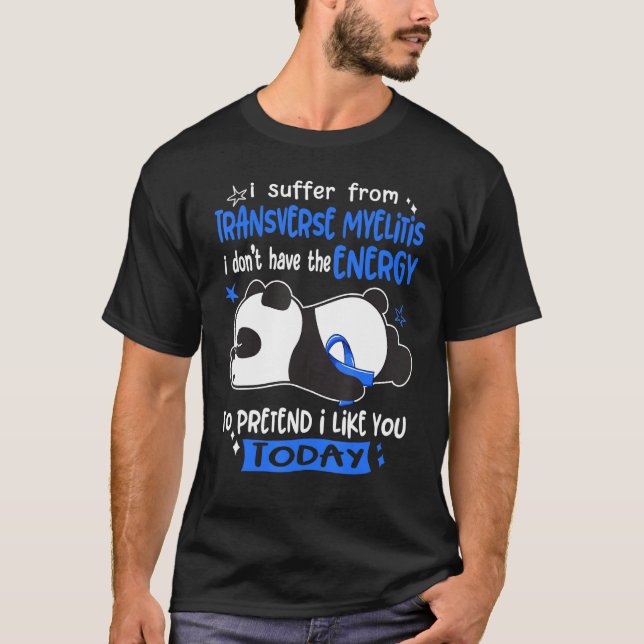 Camiseta Eu Sofro De Mielite Transversa Eu Faço De Que Gost (Frente)