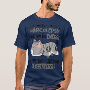 Camiseta Eu Sofro De Narcolepsia Eu Não Tenho Energia Para