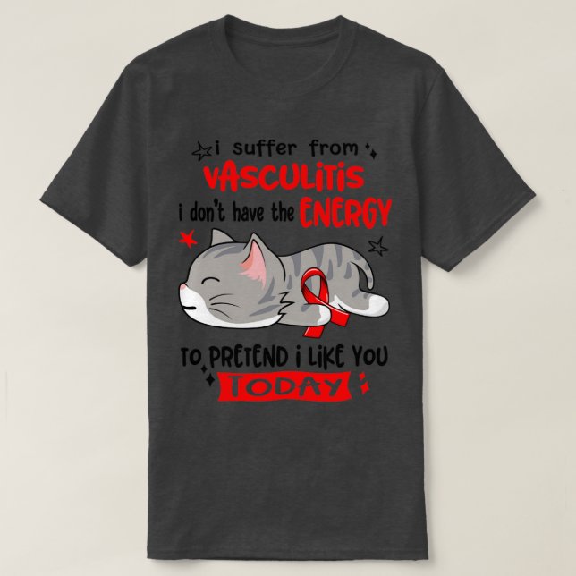 Camiseta Eu Sofro De Vasculite Eu Não Tenho Energia Para (Frente do Design)