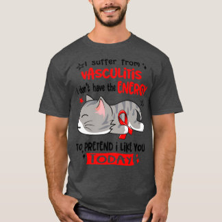 Camiseta Eu Sofro De Vasculite Eu Não Tenho Energia Para