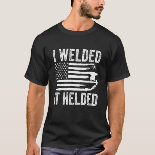 Camiseta Eu Soldei E Ajudei A Soldadura Americana A Soldar